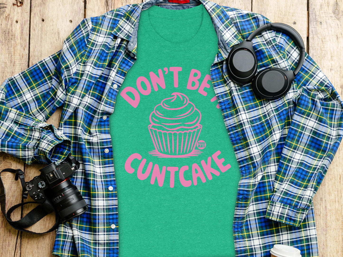 Don't Be A Cupcake Funny Graphic Unisex T-Shirt Product