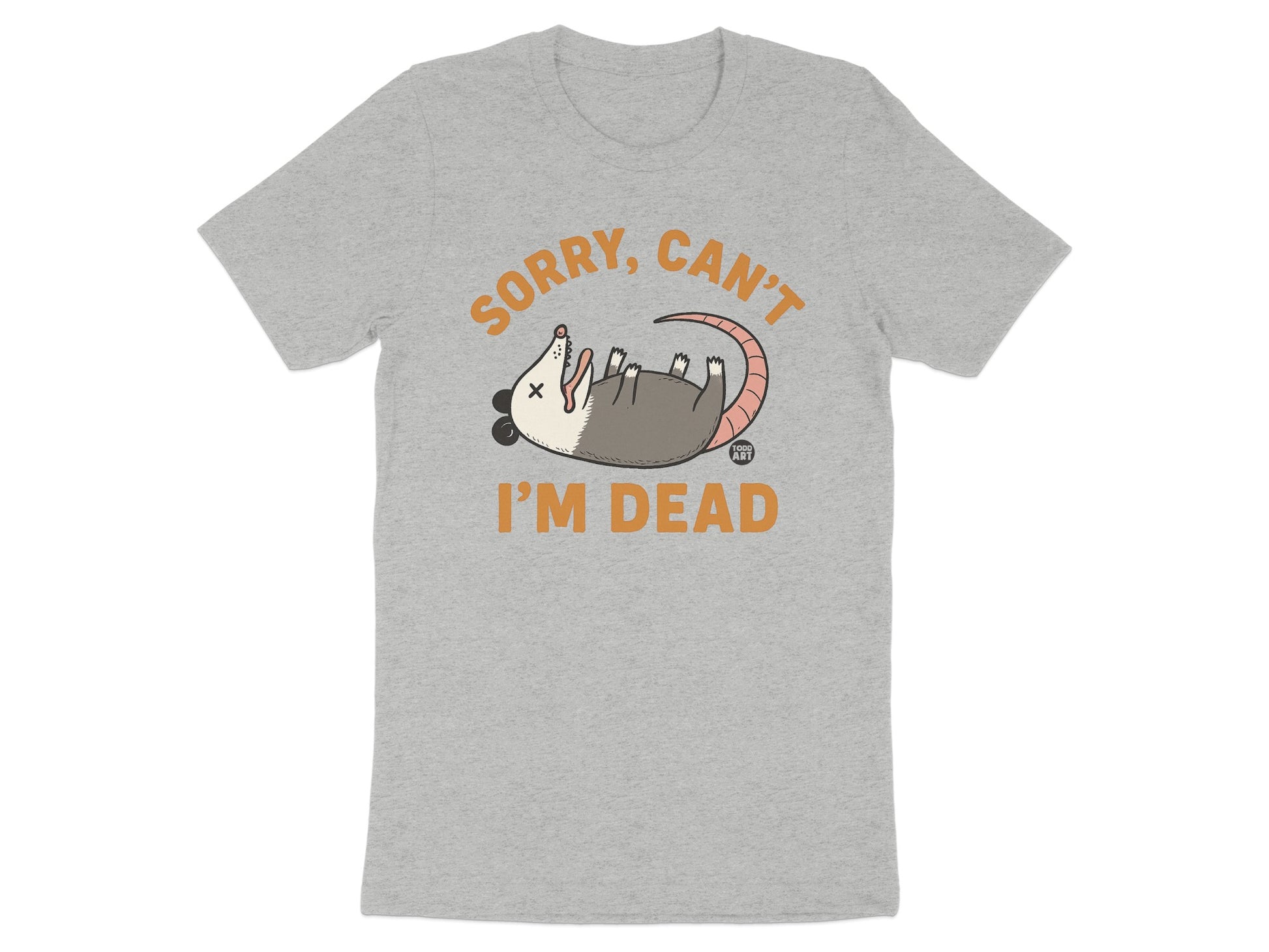 Sorry Can't I'm Dead Funny Graphic T-Shirt