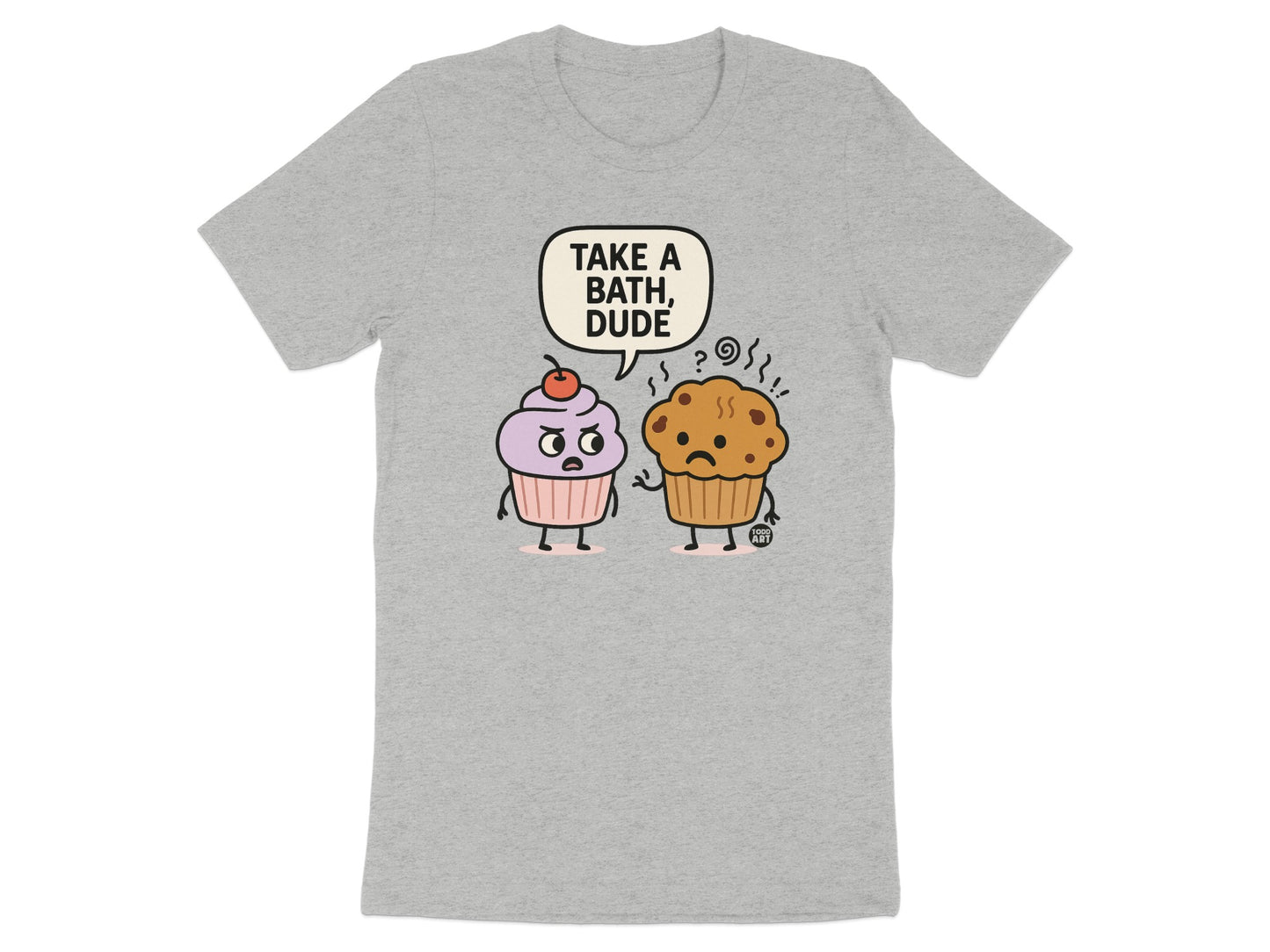Take A Bath Dude Funny Cupcake Muffin T-shirt product