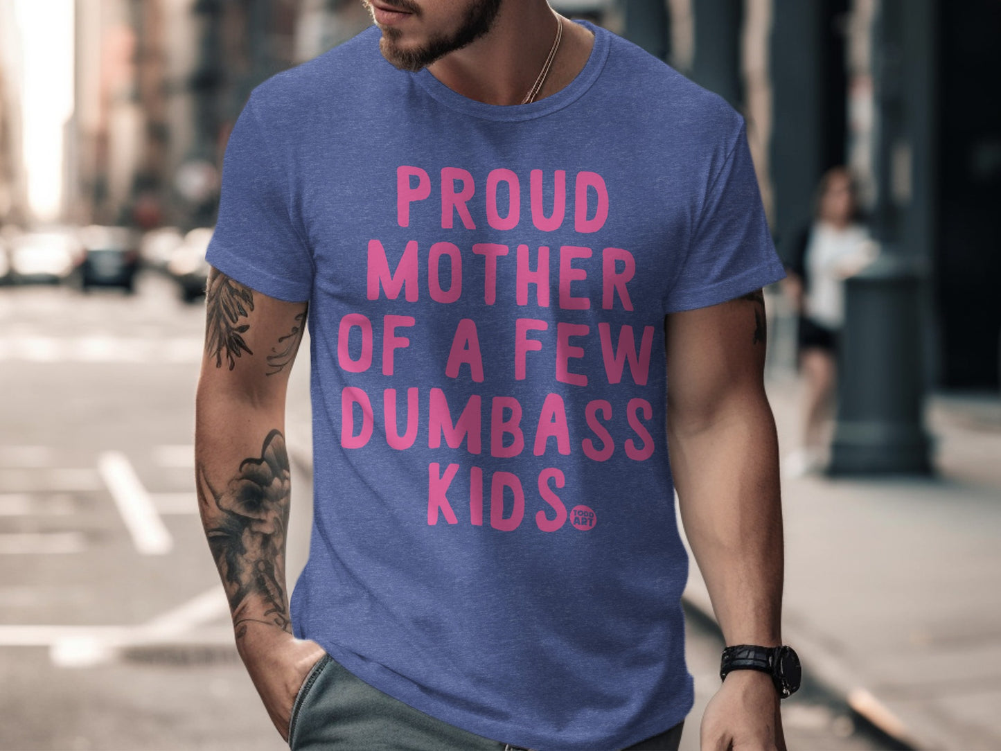 Proud Mother of a Few Dumbass Kids T-shirt product