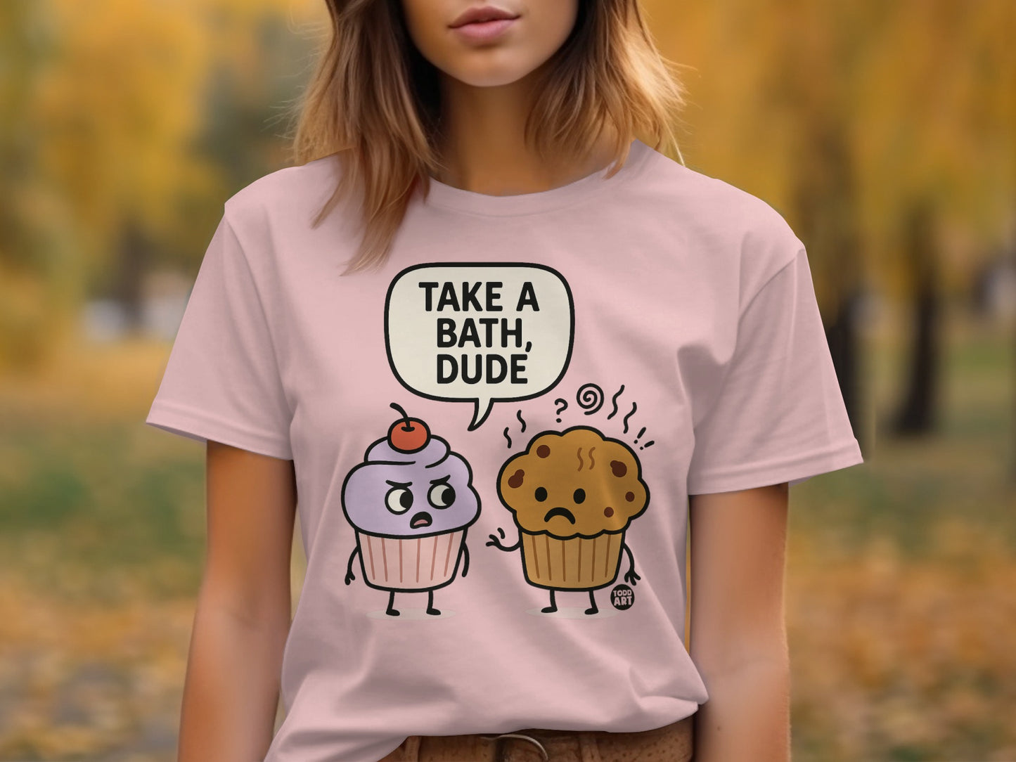 Take a Bath Dude with Cupcake and Muffin T-shirt product