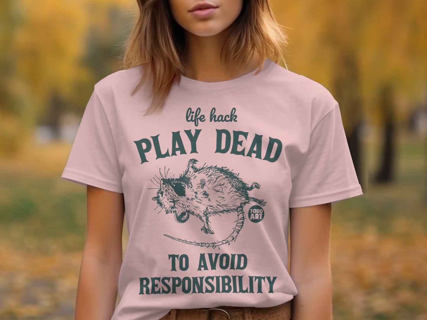 Life Hack Play Dead to Avoid Responsibility T-Shirt