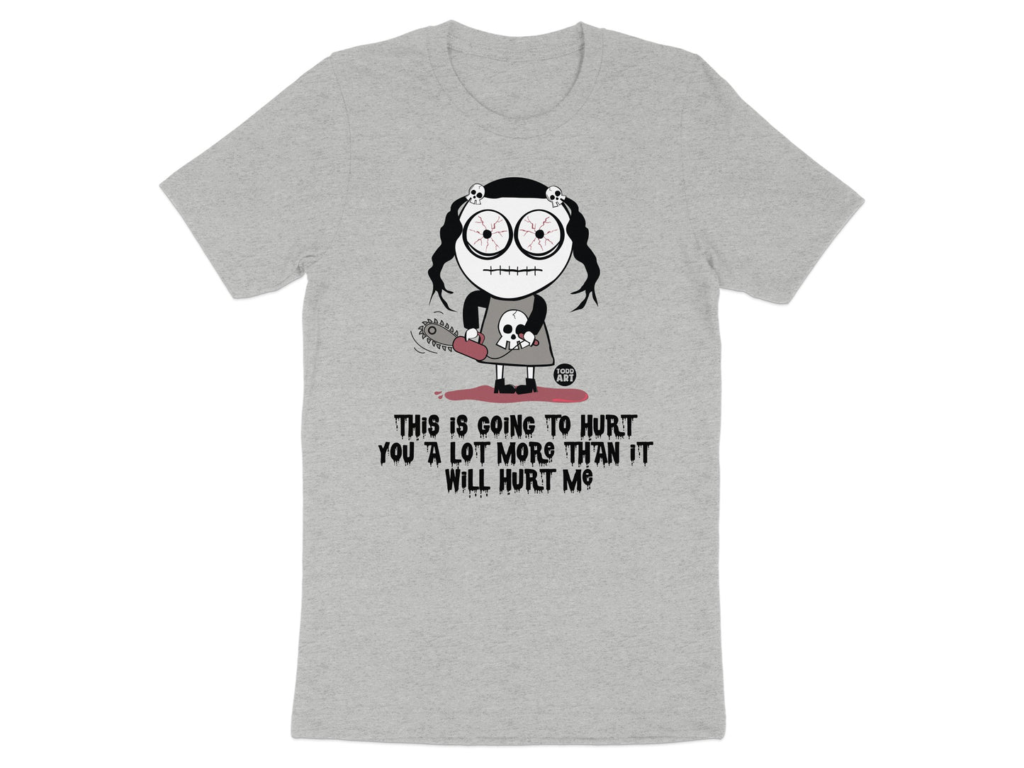This Is Going To Hurt You More Than It Will Hurt Me Shirt