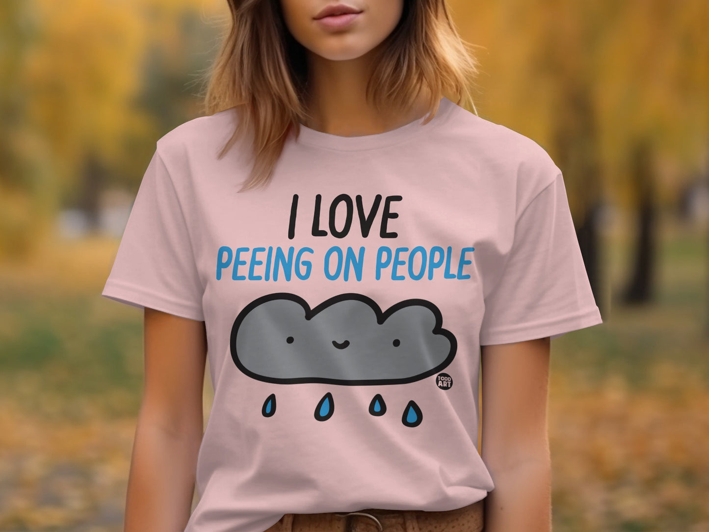 I Love Peeing on People Funny Humorous T-Shirt product