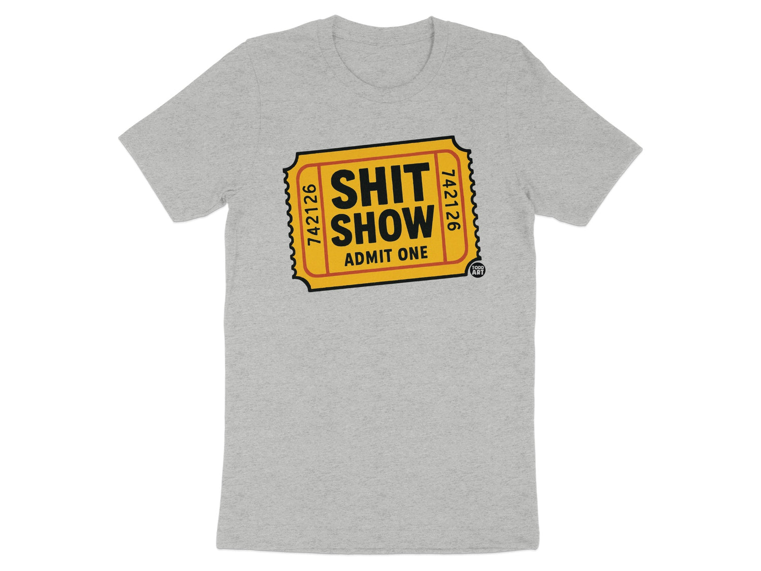 Admit One Shit Show Ticket Graphic T-Shirt