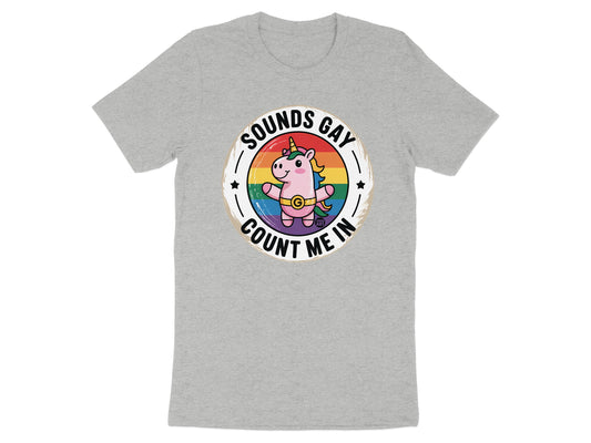 Sounds Gay Count Me In Unicorn T-Shirt product type