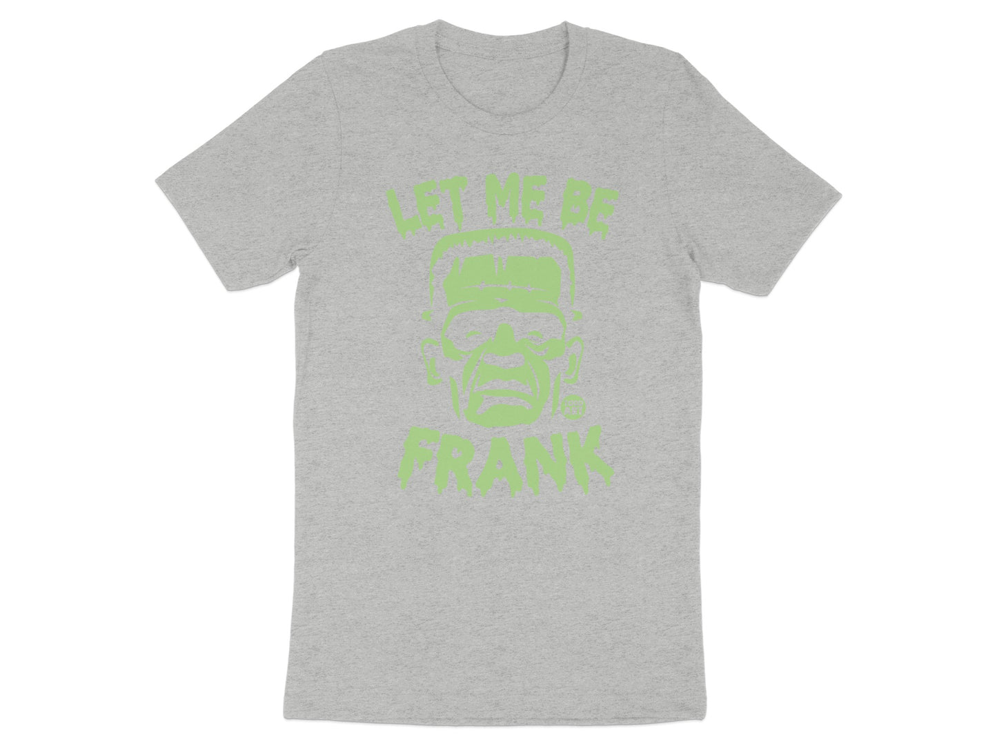 Let Me Be Frank Graphic Tee Shirt product