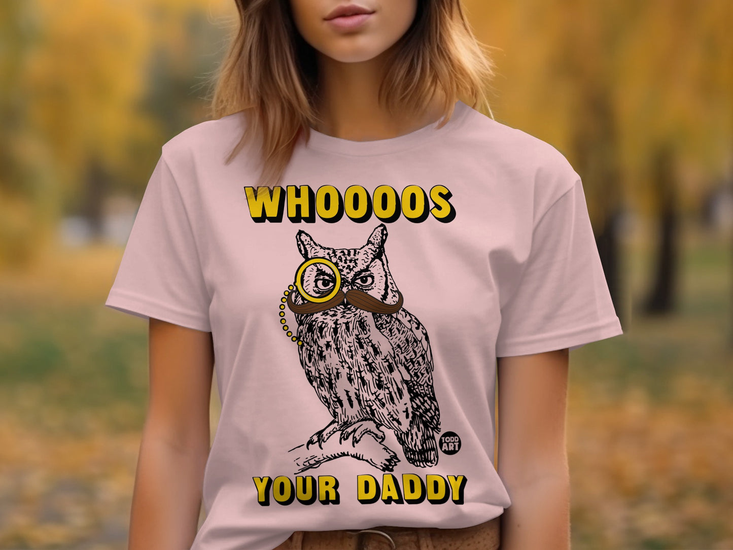WHOOOOS YOUR DADDY Owl Graphic T-Shirt