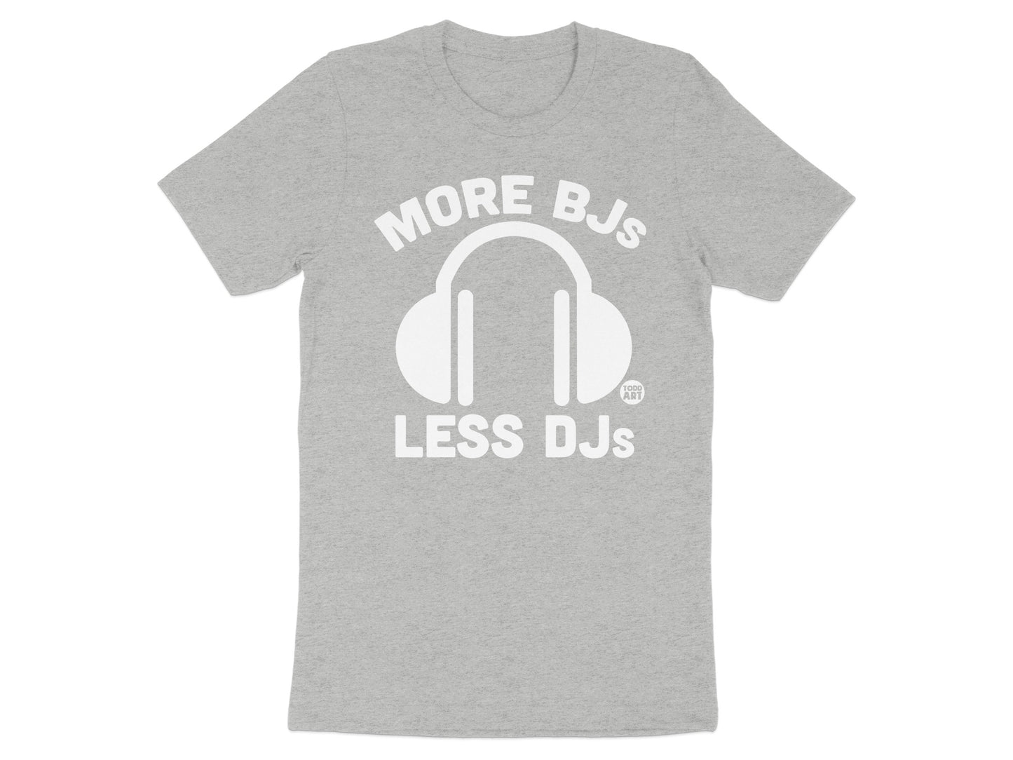 More BJs Less DJs Print T-shirt product