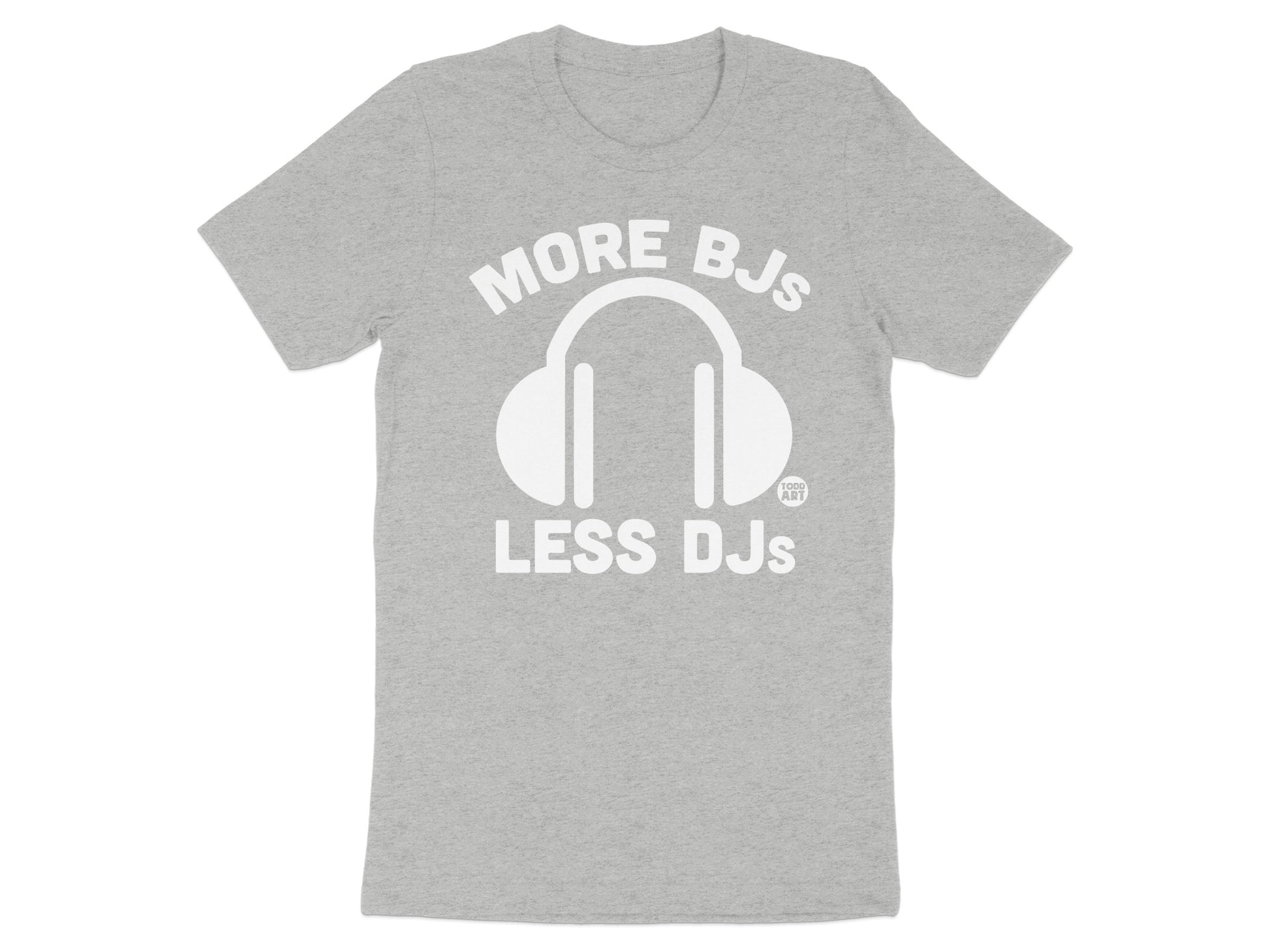 More BJs Less DJs Print T-shirt product